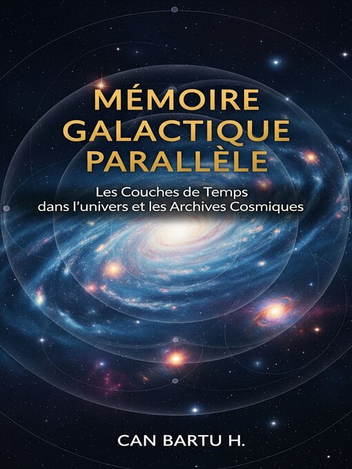 Title details for Mémoire Galactique Parallèle by CAN BARTU H. - Available
